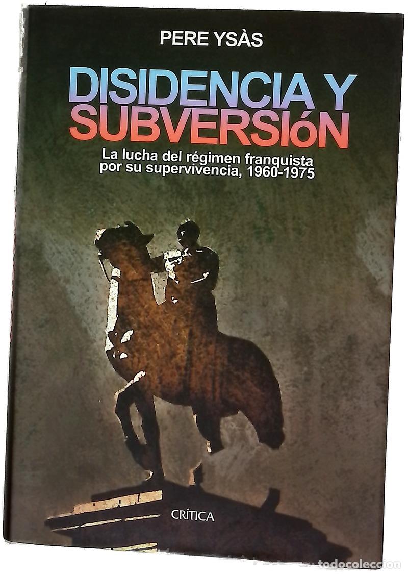 Libros: Disidencia y subversi&oacute;n la lucha del r&eacute;gimen franquista por su supervivencia, 1960-1975