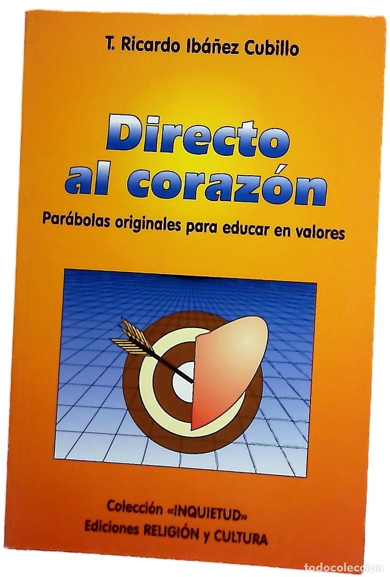Libros: Directo al coraz&oacute;n par&aacute;bolas originales para educar en valores