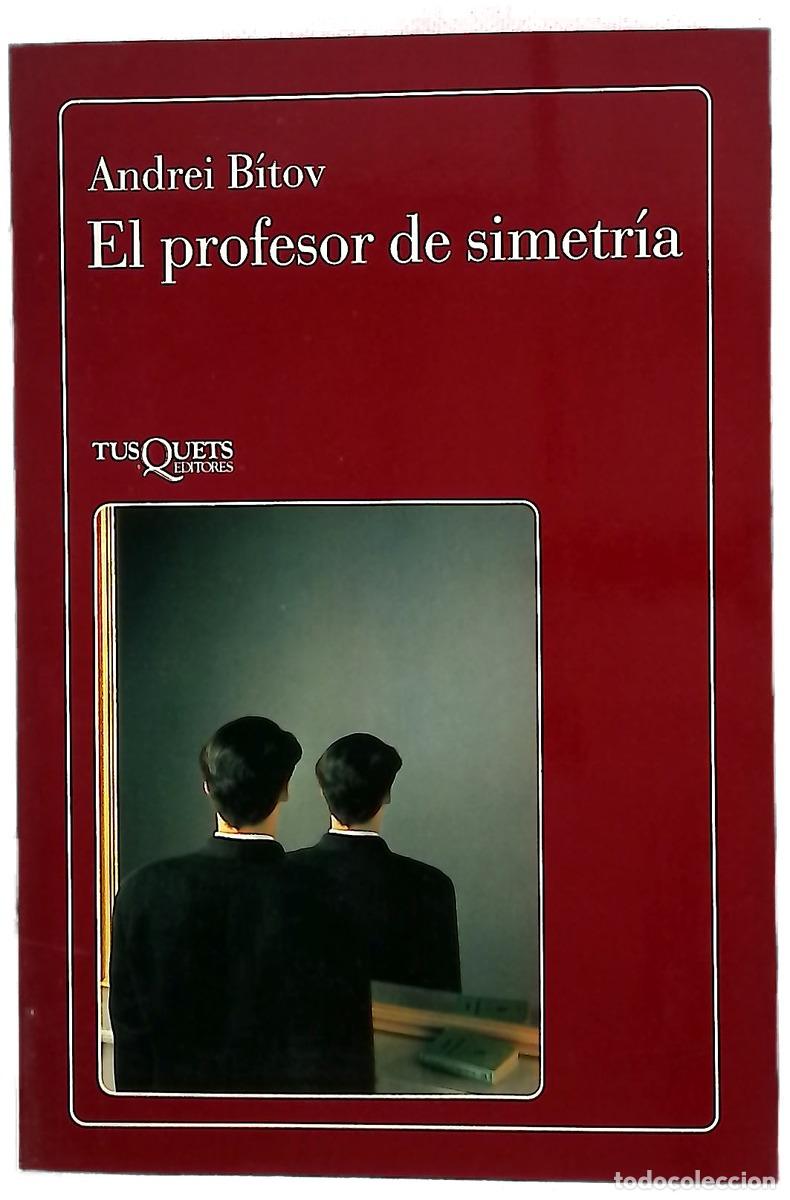 Libros: El profesor de simetr&iacute;a - Bitov, Andrej Georgievič; Estap&eacute;, Margarita