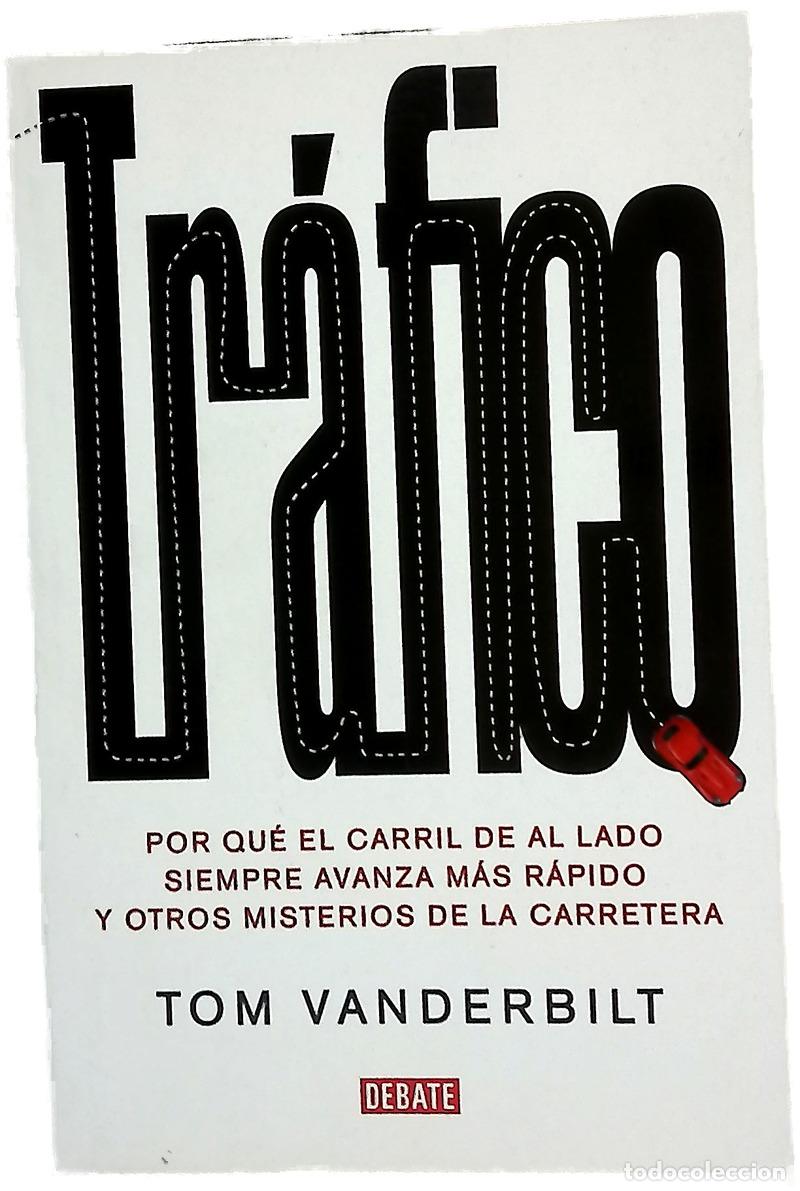 B&uuml;cher: Tr&aacute;fico por qu&eacute; el carril de al lado siempre avanza m&aacute;s r&aacute;pido y otros misterios de la carretera