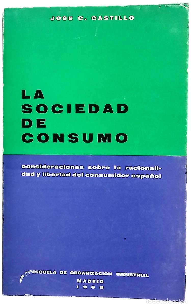 B&uuml;cher: La sociedad de consumo Consideraciones sobre la racionaldad y libertad del consumidor espa&ntilde;ol