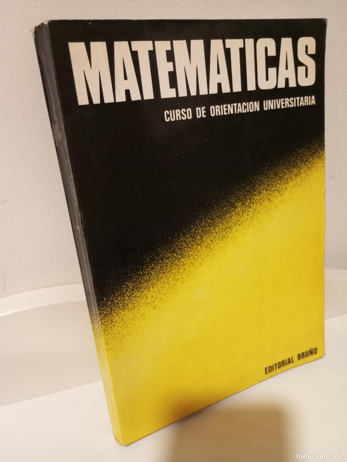 books: MATEMATICAS. CURSO DE ORIENTACION UNIVERSITARIA. MATEMATICAS PARA EL COU CURSO COMUN