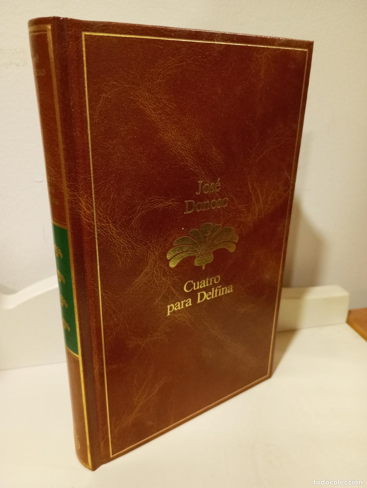 books: CUATRO PARA DELFINA (Tapa dura) - Donoso, Jose