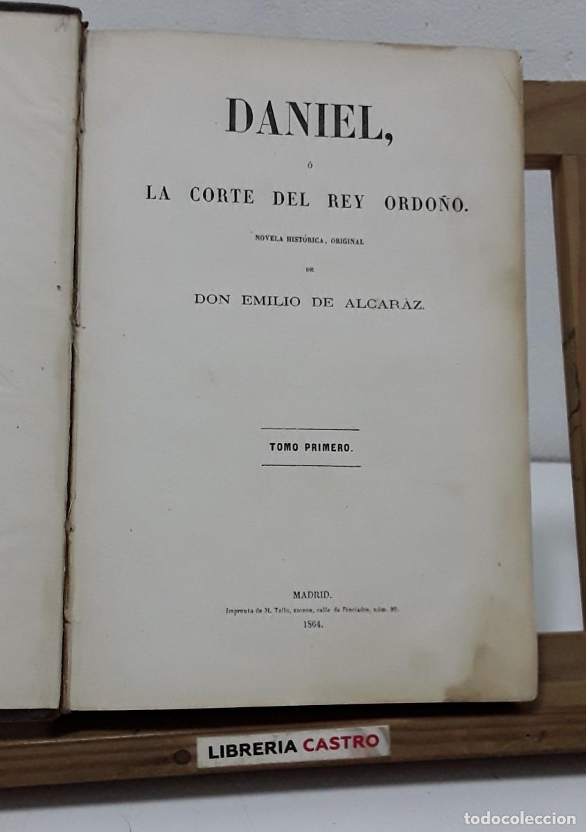 Libri di seconda mano: Daniel o la Corte del Rey Ordo&ntilde;o. II Tomos en un volumen - Don Emilio de Alcar&aacute;z.