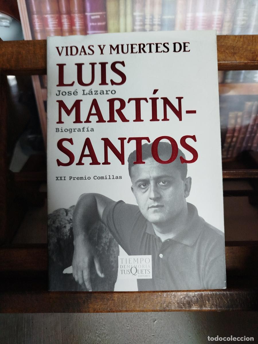 Libros: Vidas y muertes de Luis Mart&iacute;n-Santos - L&aacute;zaro, Jos&eacute;.
