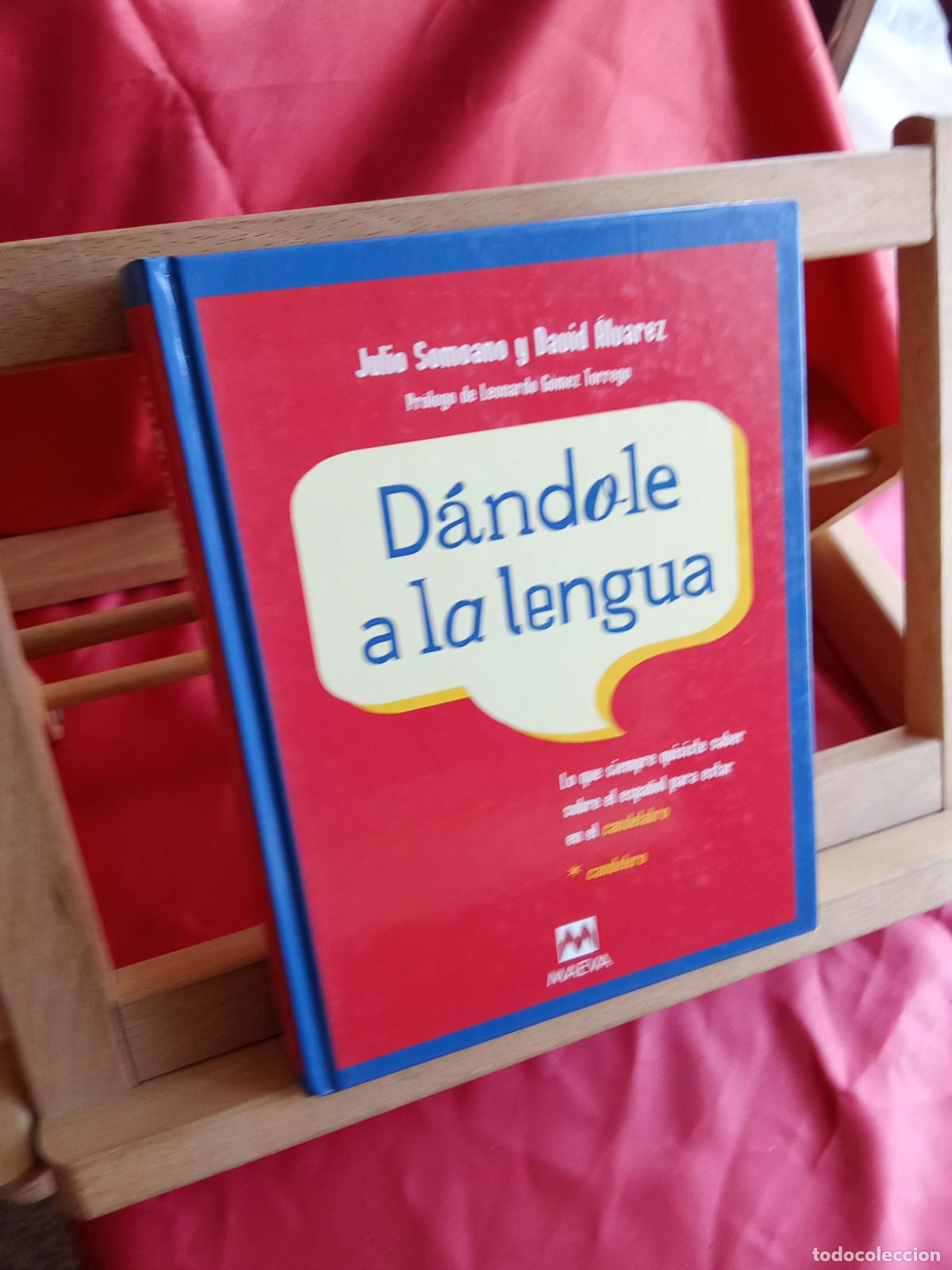 Libros: D&aacute;ndole a la lengua. Julio Somoano y David &Aacute;lvarez L.31642-930