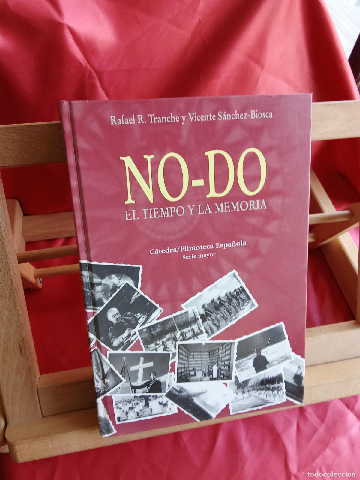 Libros: No-Do, el tiempo y la memoria. Rafael R. Tranche y Vicente S&aacute;nchez-Biosca L.31642-939