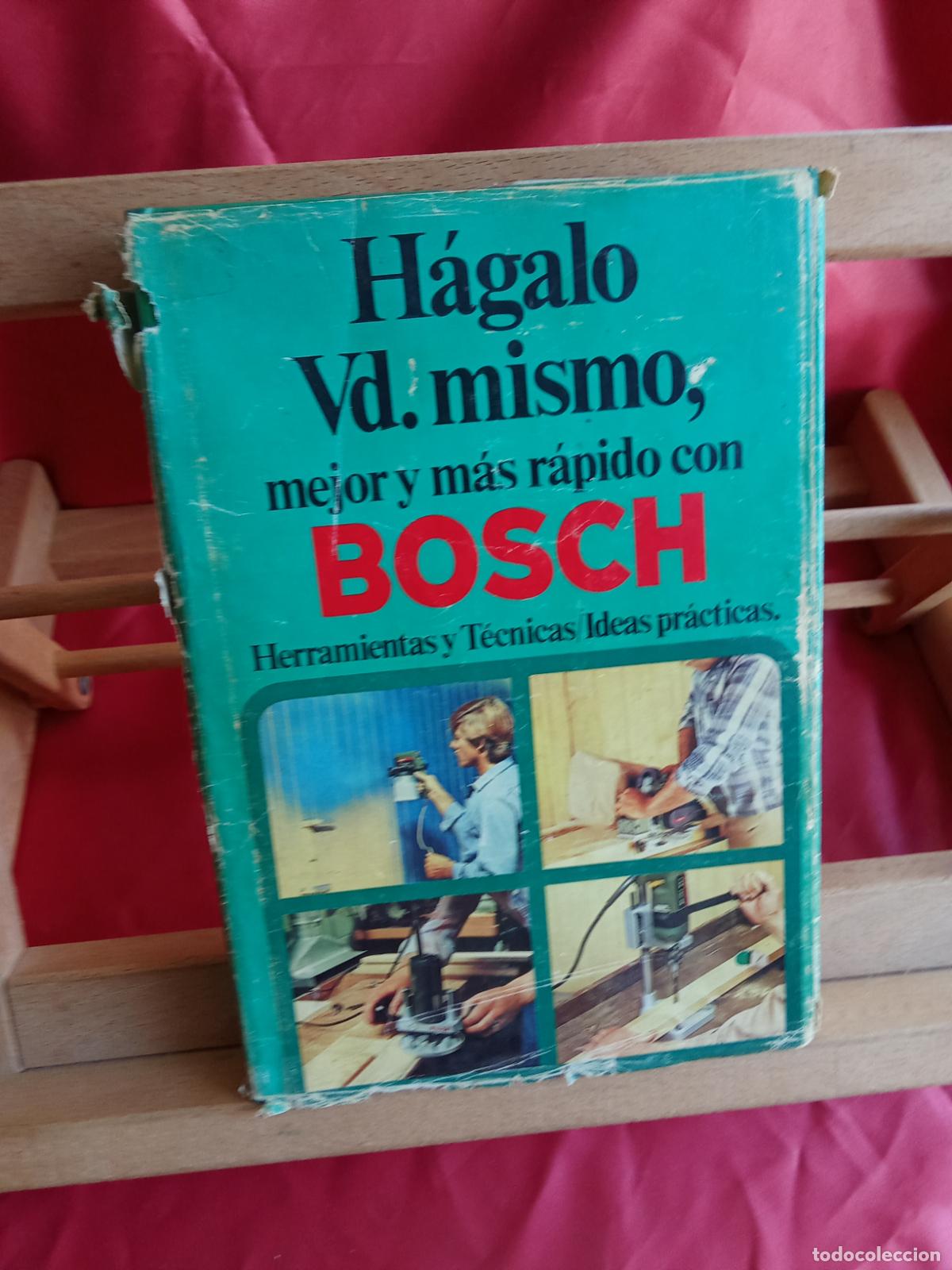 Libros: H&aacute;galo Ud. mismo, mejor y m&aacute;s r&aacute;pido con Bosch L.31642-941