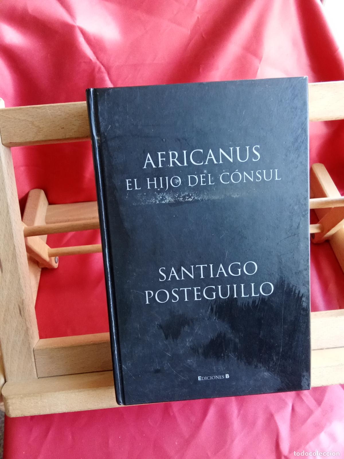Libros: Africanus el hijo del c&oacute;nsul. Santiago Posteguillo L.31642-947