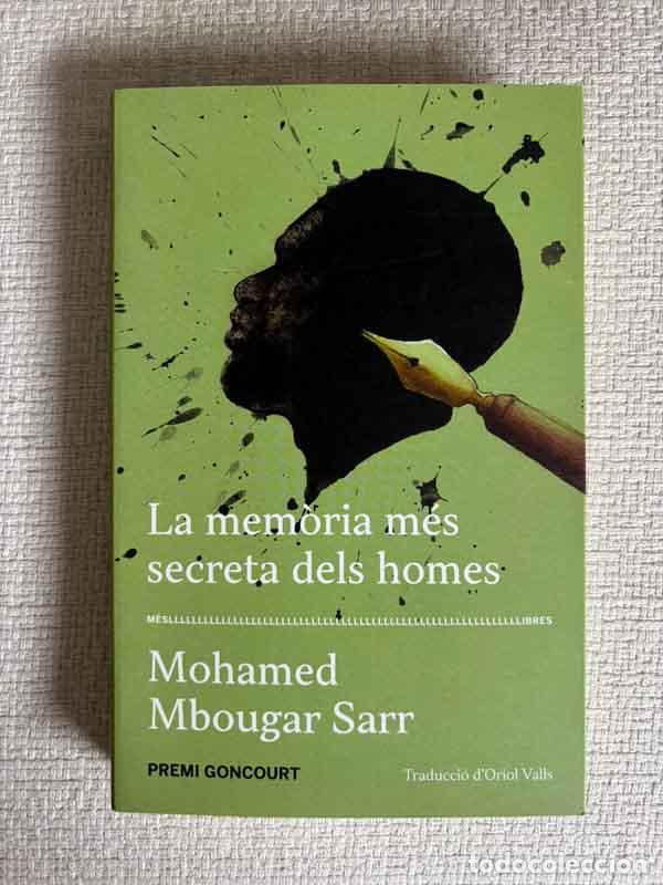 Libros: La mem&ograve;ria m&eacute;s secreta dels homes - Mohamed Mbougar Sarr