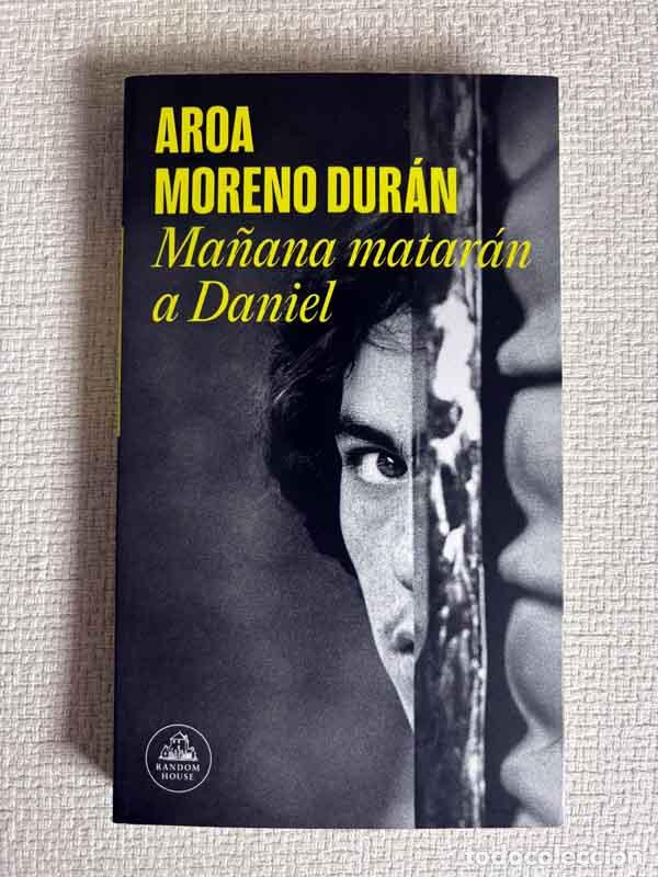 Libros: Ma&ntilde;ana matar&aacute;n a Daniel - Aroa Moreno Dur&aacute;n