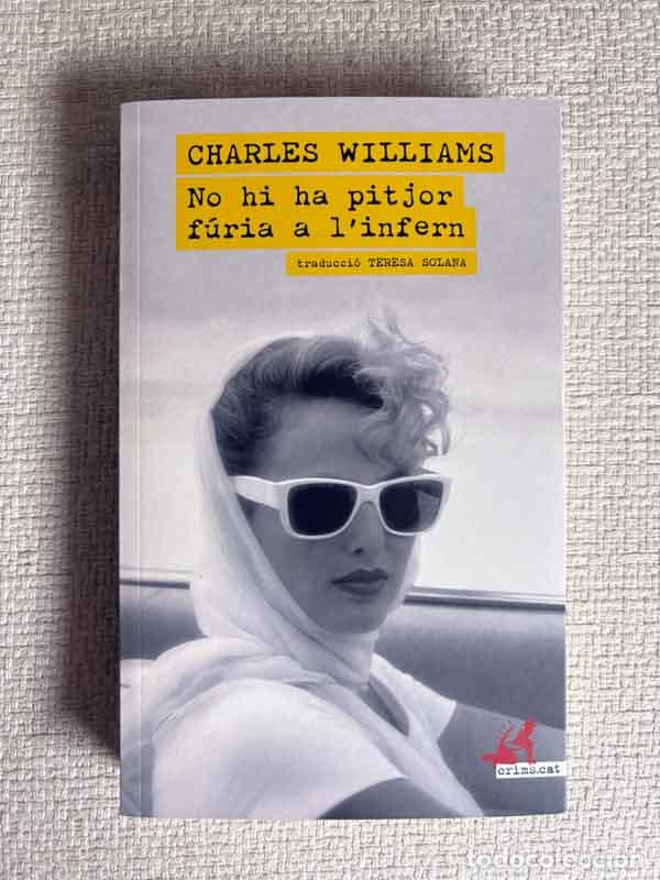 Libros: No hi ha pitjor f&uacute;ria a l'infern - Charles Williams