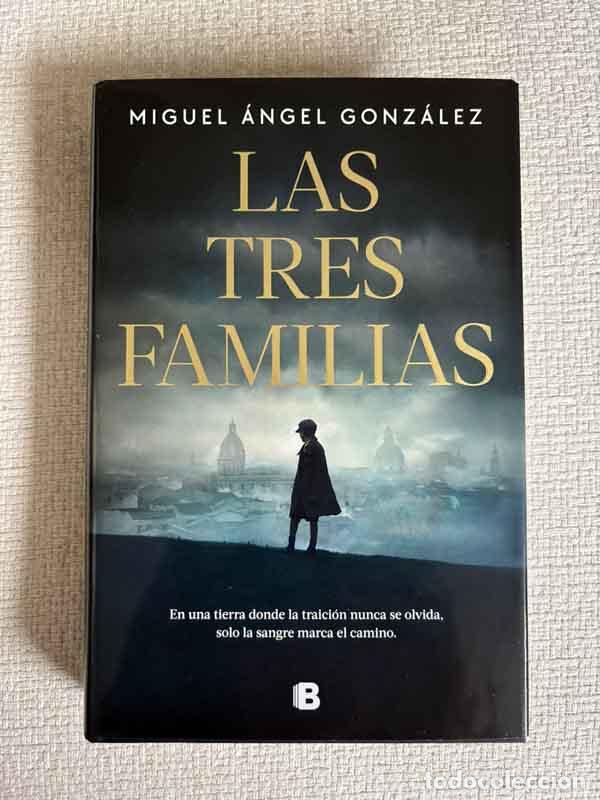 B&uuml;cher: Las tres familias - Miguel &Aacute;ngel Gonz&aacute;lez