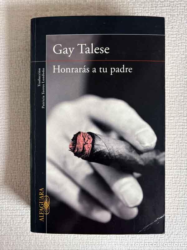 B&uuml;cher: Honrar&aacute;s a tu padre - Gay Talese