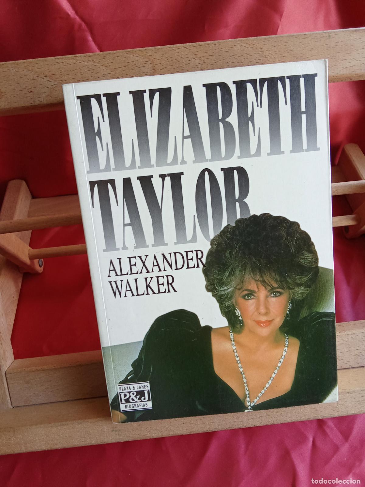 Libros: Elizabeth Taylor. Alexander Walker L.31642-954
