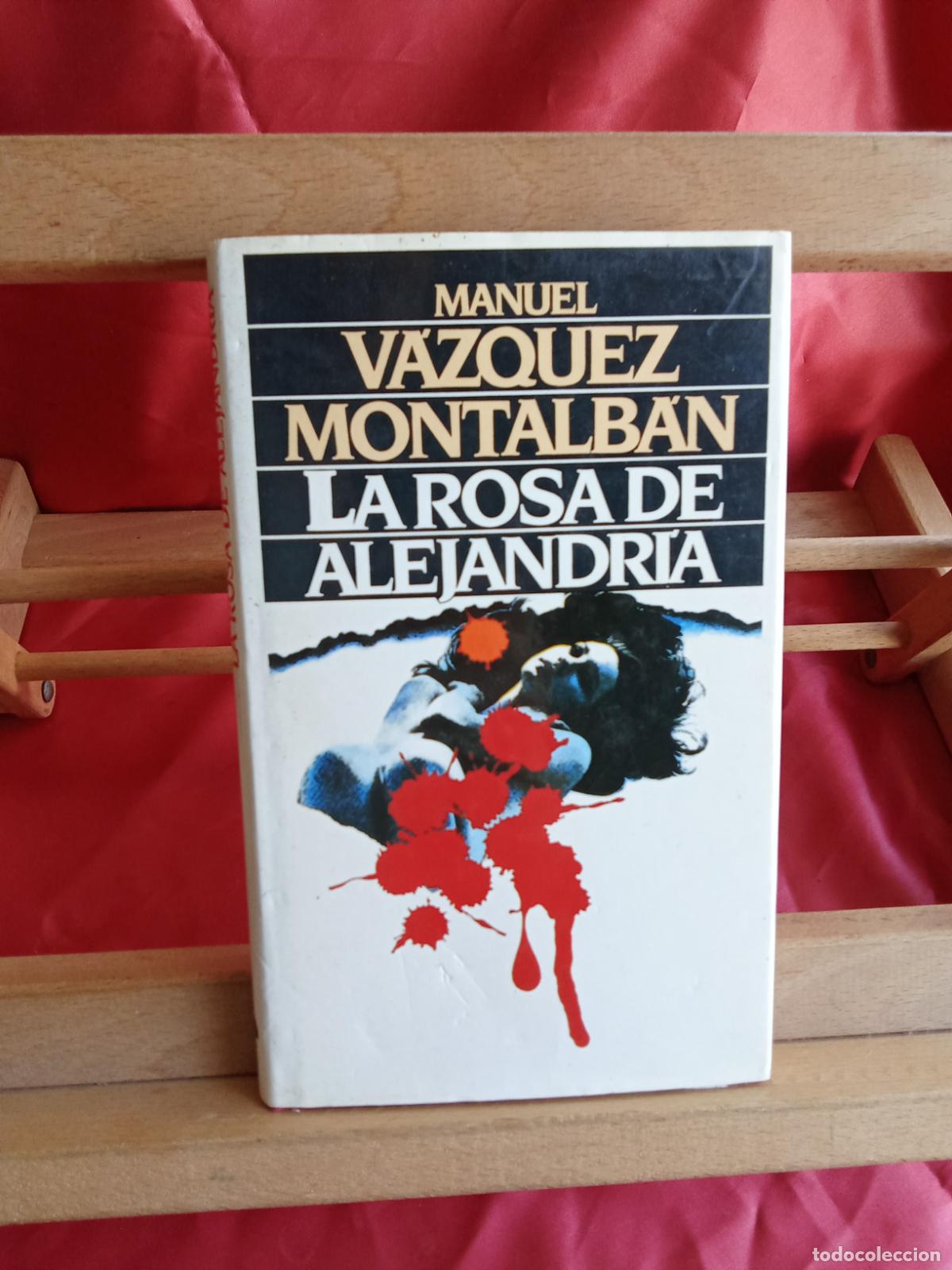 Libros: La Rosa de Alejandr&iacute;a. Manuel V&aacute;zquez Montalb&aacute;n L.31642-960