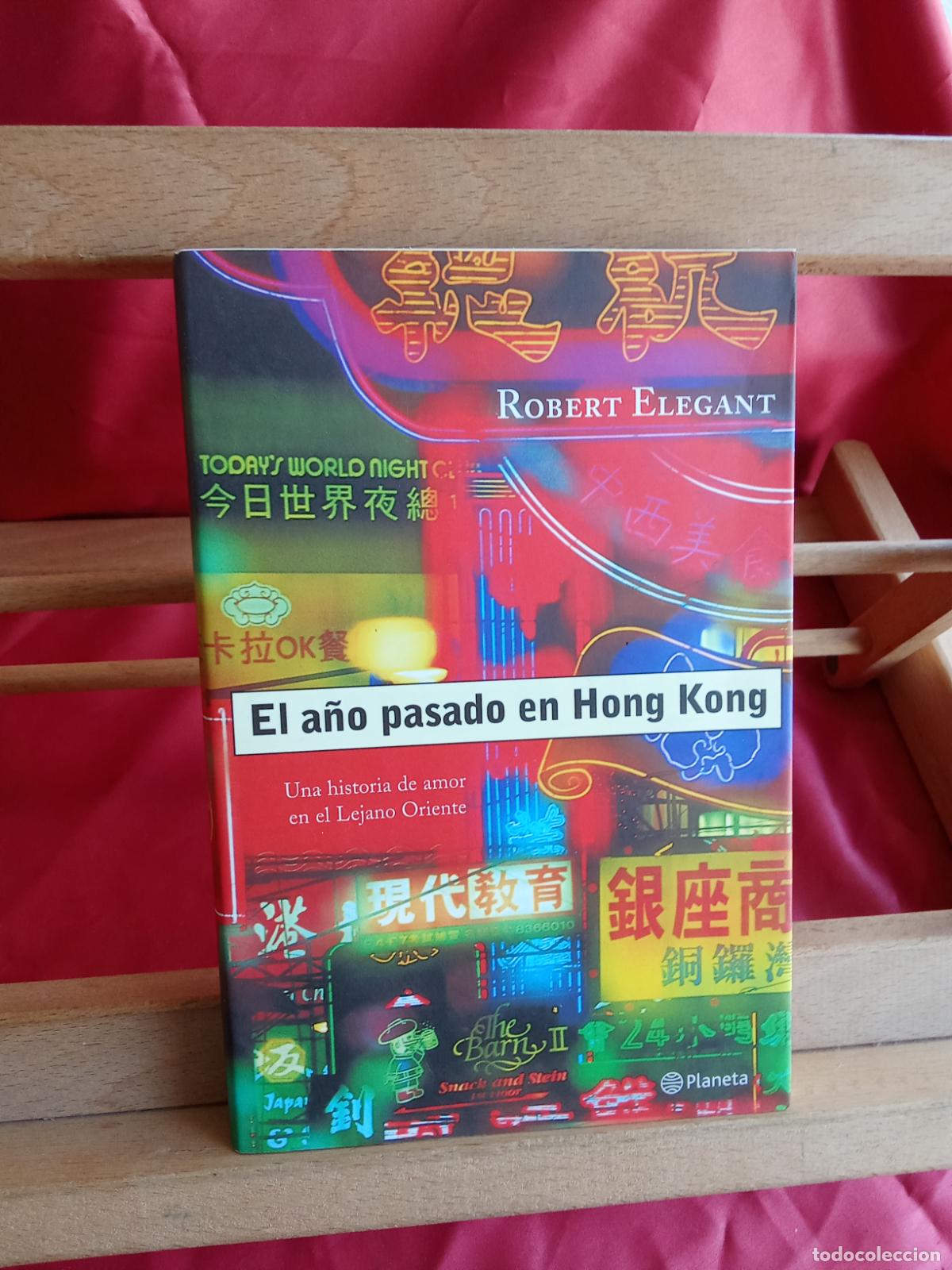Libros: El a&ntilde;o pasado en Hong Kong. Robert Elegant L.31642-963