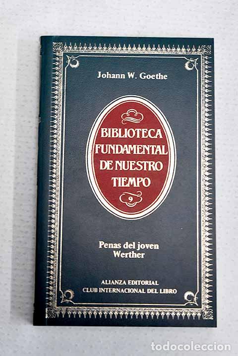 Libros: Penas del joven Werther.- Goethe, Johann Wolfgang von