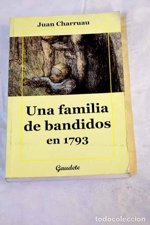 Libros: Una familia de bandidos en 1793: relato de una abuela.- Charruau, Jean