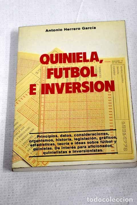Libros: Quiniela, f&uacute;tbol e inversi&oacute;n.- Herrero Garc&iacute;a, Antonio