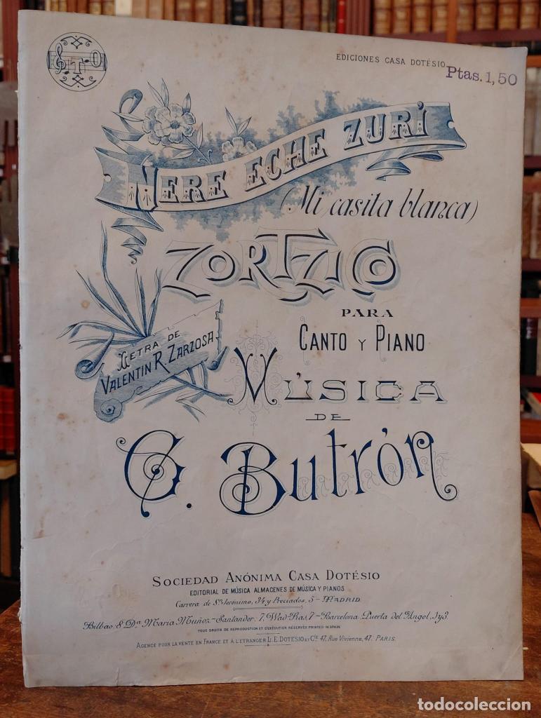 Libros: NERE ECHE ZURI. (mi casita blanca) Para canto y piano. Musica de G Butron. letra de Valent&iacute;n R. Zar
