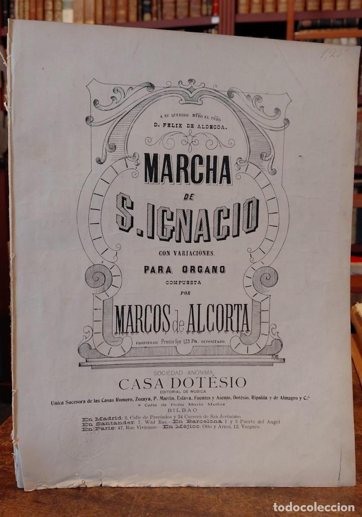 Libros: MARCHA DE S. IGNACIO. Con variaciones para organo compuesto por Marcos de Alcorta. - ALCORTA, Marcos
