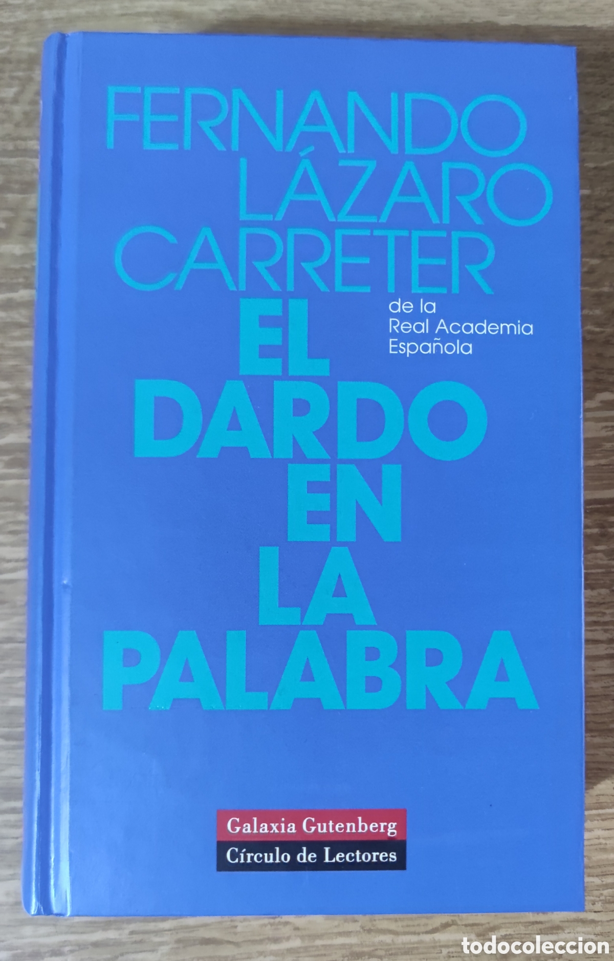 Libros: Libro - El dardo en la palabra (1998) Fernando L&aacute;zaro Carreter