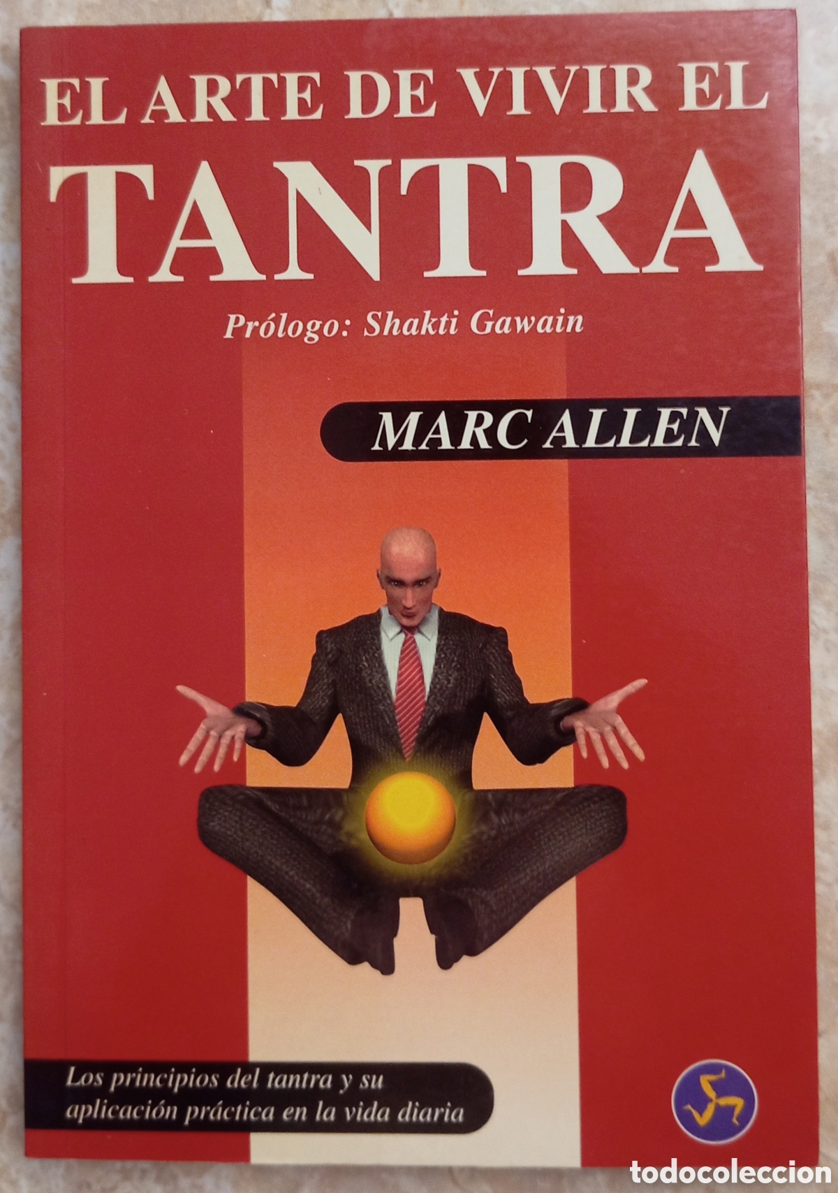 Libros: EL ARTE DE VIVIR EL TANTRA MARC ALLEN