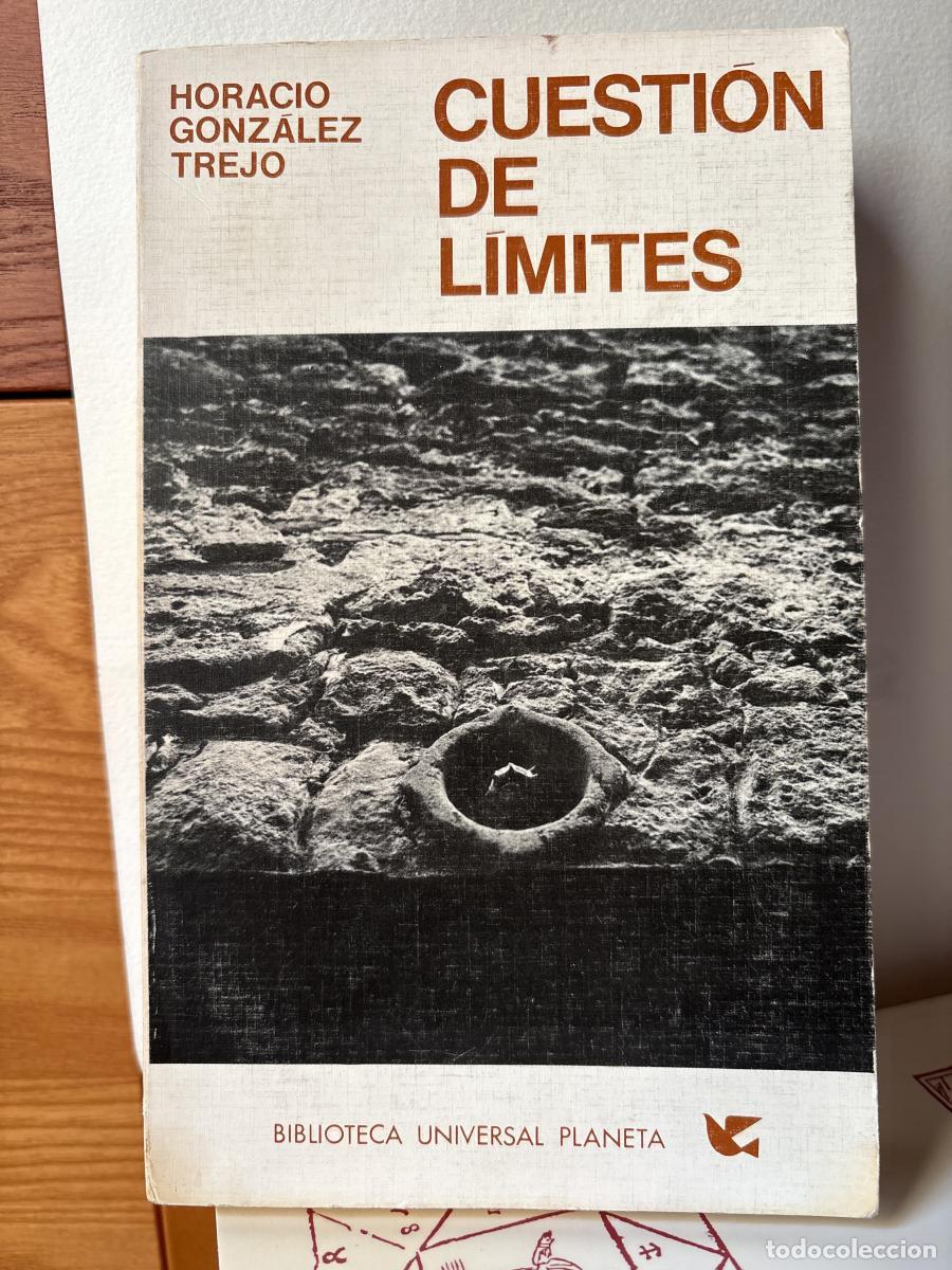 Cuesti&oacute;n de l&iacute;mites. - Horacio Gonz&aacute;lez Trejo. TDK712