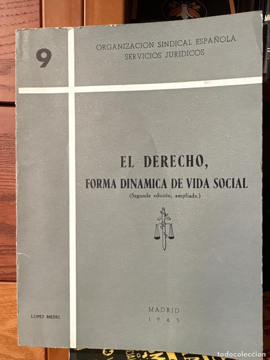 books: EL DERECHO, FORMA DINAMICA DE VIDA SOCIAL - TDK712