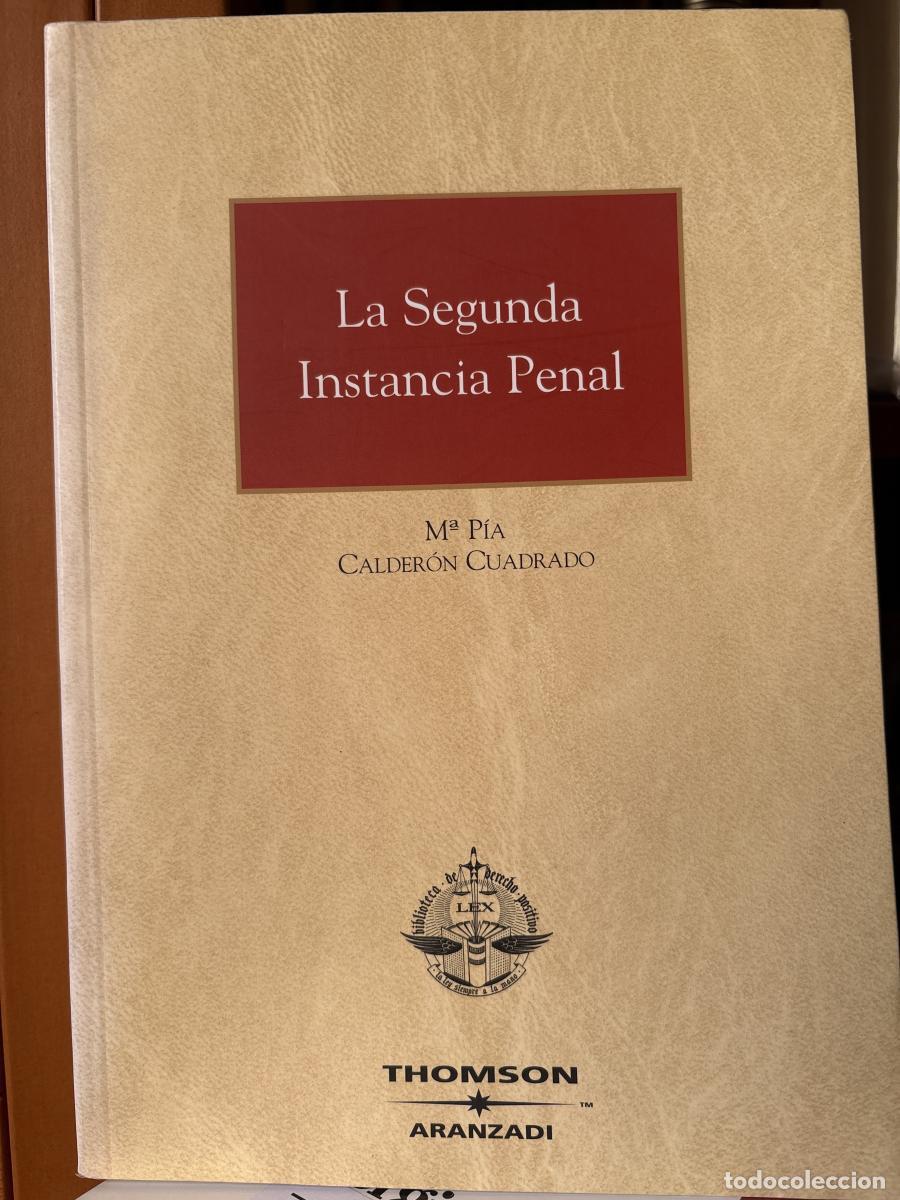 Libros: LA SEGUNDA INSTANCIA PENAL - M&ordf; OIA CALDERON CUADRADO TDK712