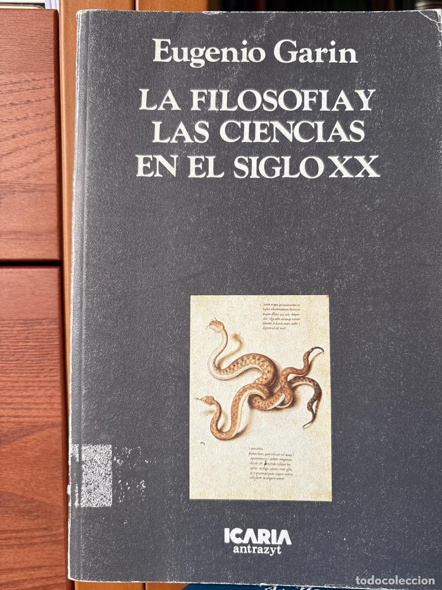 Libros: LA FILOSOFIA Y LAS CIENCIAS DEL SIGLO XX - EUGENIO GARIN TDK712