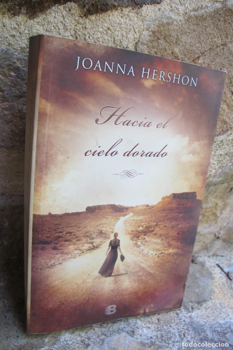 Libros: HACIA EL CIELO DORADO. JOANNA HERSHON