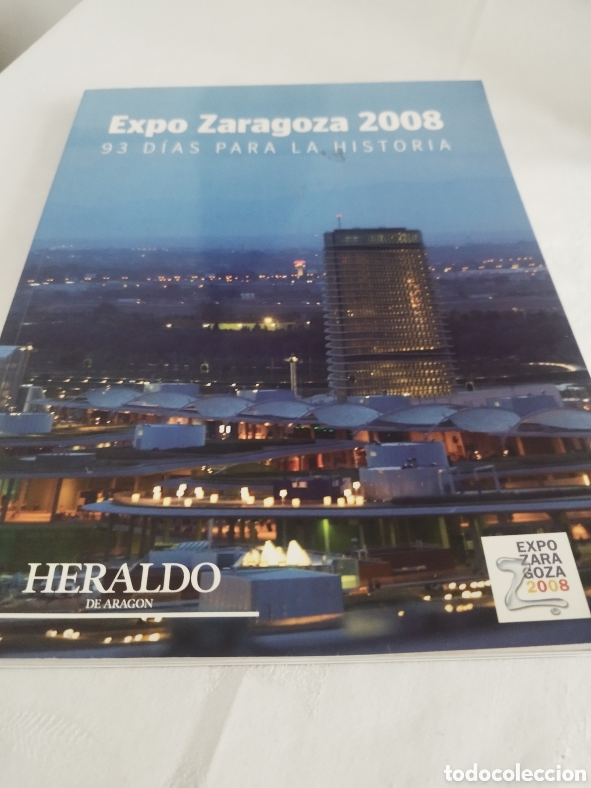 Livros em segunda m&atilde;o: EXPO ZARAGOZA 2008. 93 DIAS PARA LA HISTORIA. ED. HERALDO DE ARAGON, 2008. ILUSTRADO.