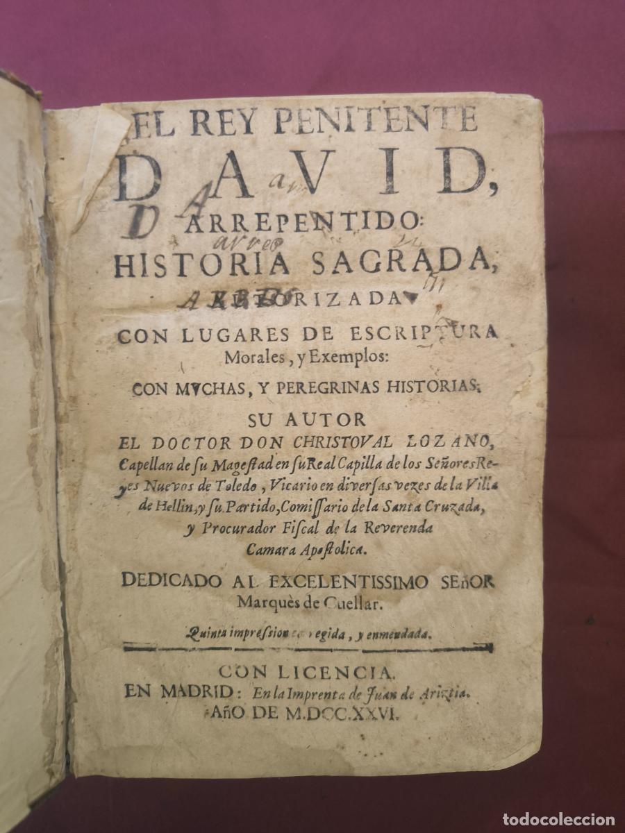 Libros: El rey penitente David arrepentido. Historia Sagrada autorizada con lugares de Escritura, morales, y