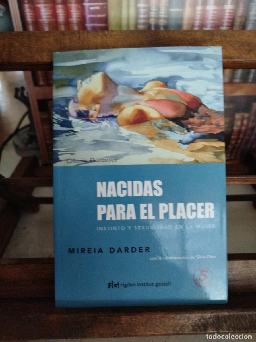 Libros: Nacidas para el placer: instinto y sexualidad en la mujer - Darder, Mireia