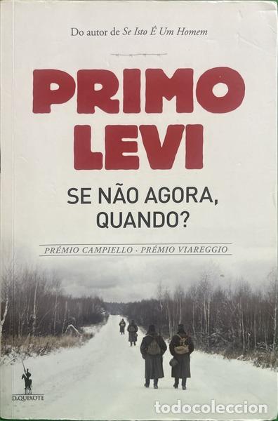Livres: LEVI. (Primo) - SE N&Atilde;O AGORA, QUANDO?