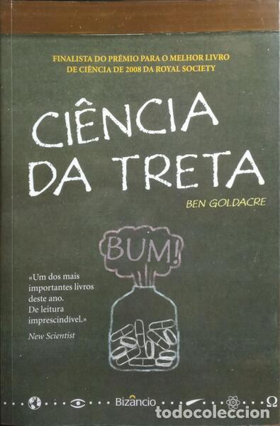 Libros: GOLDACRE. (Ben) - CI&Ecirc;NCIA DA TRETA.
