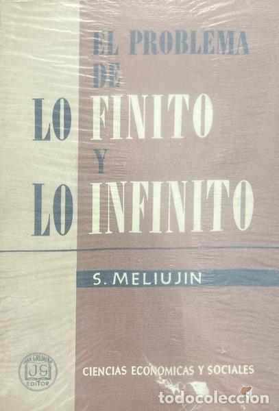 Libros: MELIUJIN. (S.) - EL PROBLEMA DE LO FINITO Y LO INFINITO.