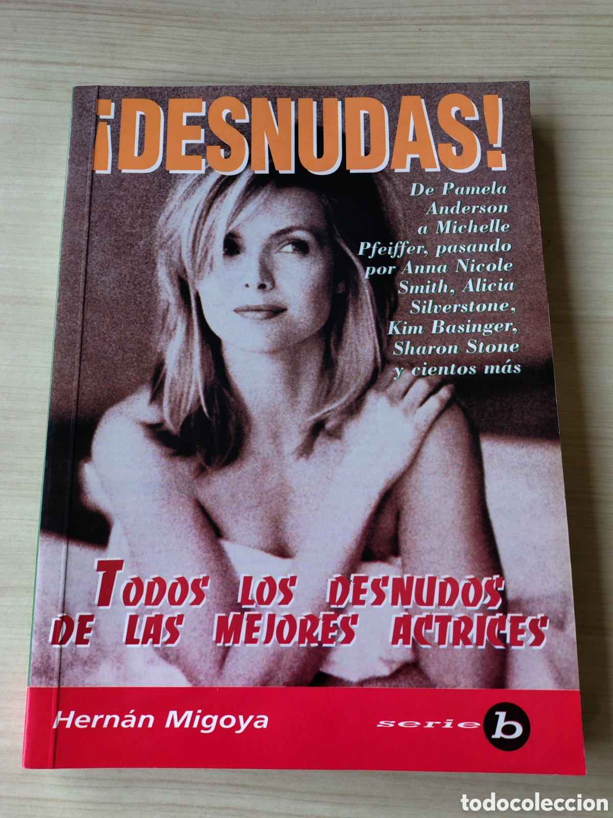 Libros: DESNUDAS Todos los desnudos de las mejores actrices ( 1997 MIDONS SERIE B) HERNAN MIGOYA 224 PAGINAS