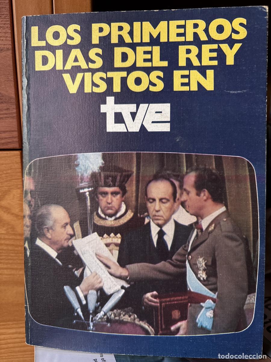 B&uuml;cher: LOS PRIMEROS DIAS DEL REY VISTOS EN TVE - TDK723A