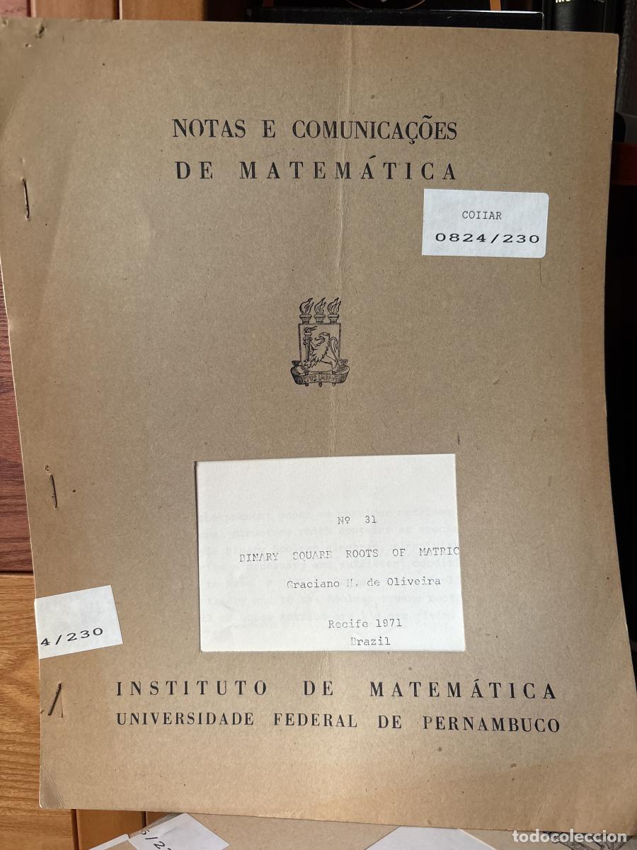 NOTAS E COMUNICA&Ccedil;OES DE MATEMATICA. N&ordm;31 BINARY SQUARE ROOTS OF MATRICE S - GRACIANO DE OLIVEIRA TDK