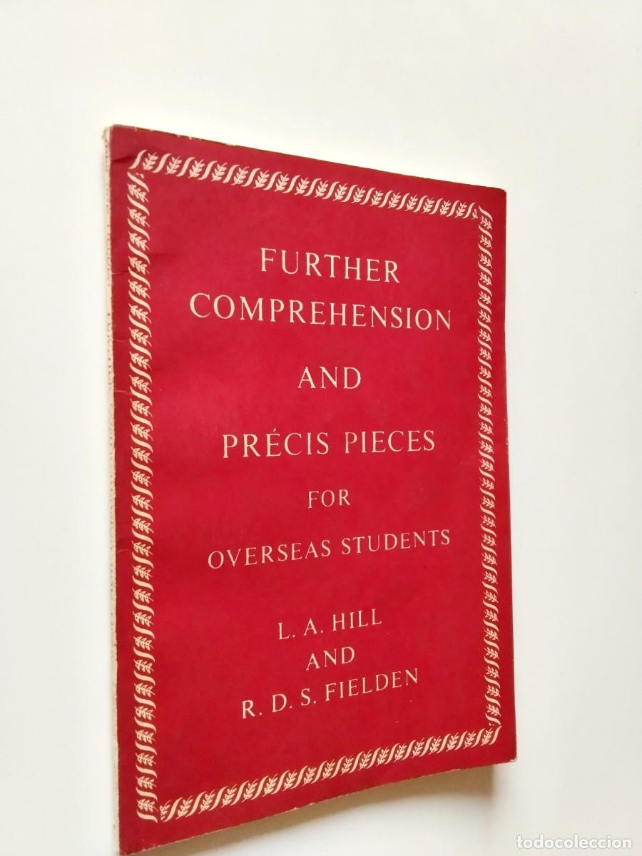 books: L. A. Hill and R. D. S. Fielden - Further Comprehension and Pr&eacute;cis Pieces for overseas students