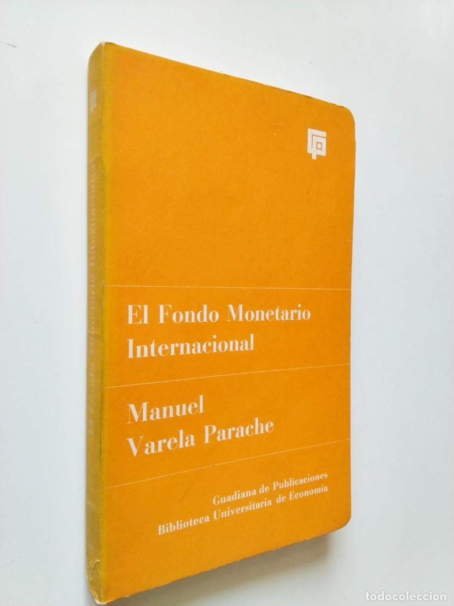 books: Manuel Varela Parache - El Fondo Monetario Internacional