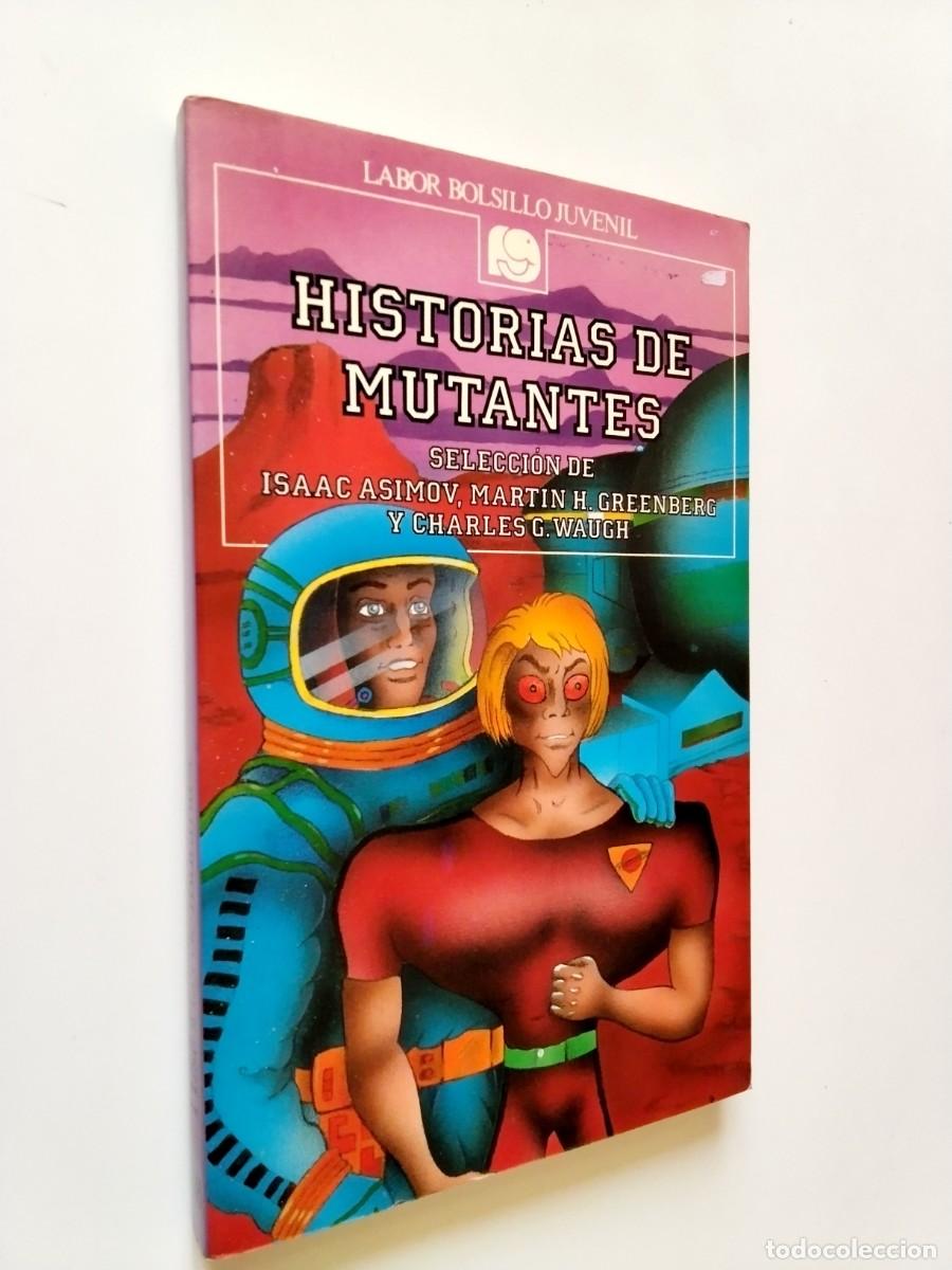 Libros: Selecci&oacute;n de Isaac Asimov, Martin H. Greenberg y Charles G. Waugh - Historias de mutantes