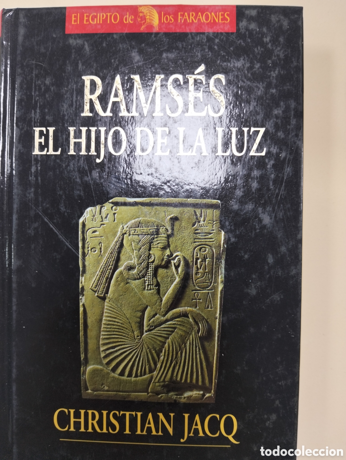 Libros: RAMSES EL HIJO DE LA LUZ ..//CRHRISTIAN JACQ