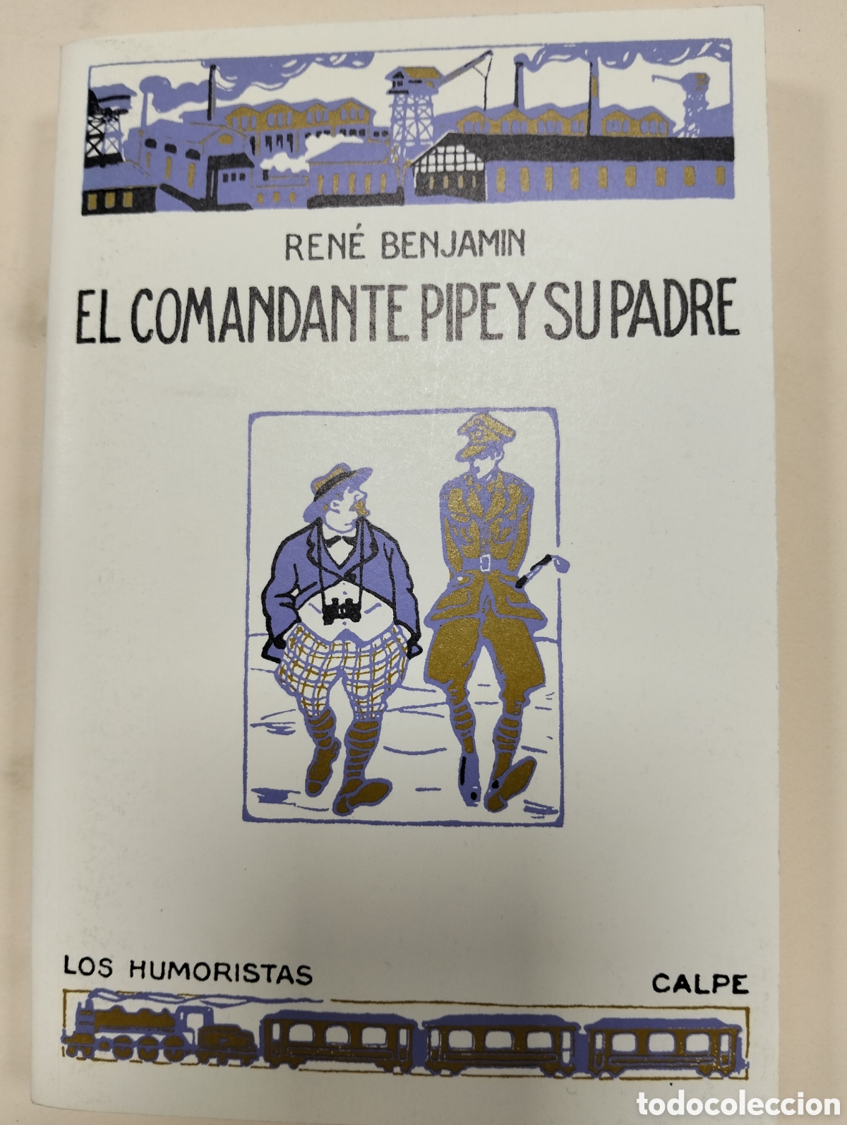 Libros: EL COMANDANTE PIPE Y SU PADRE