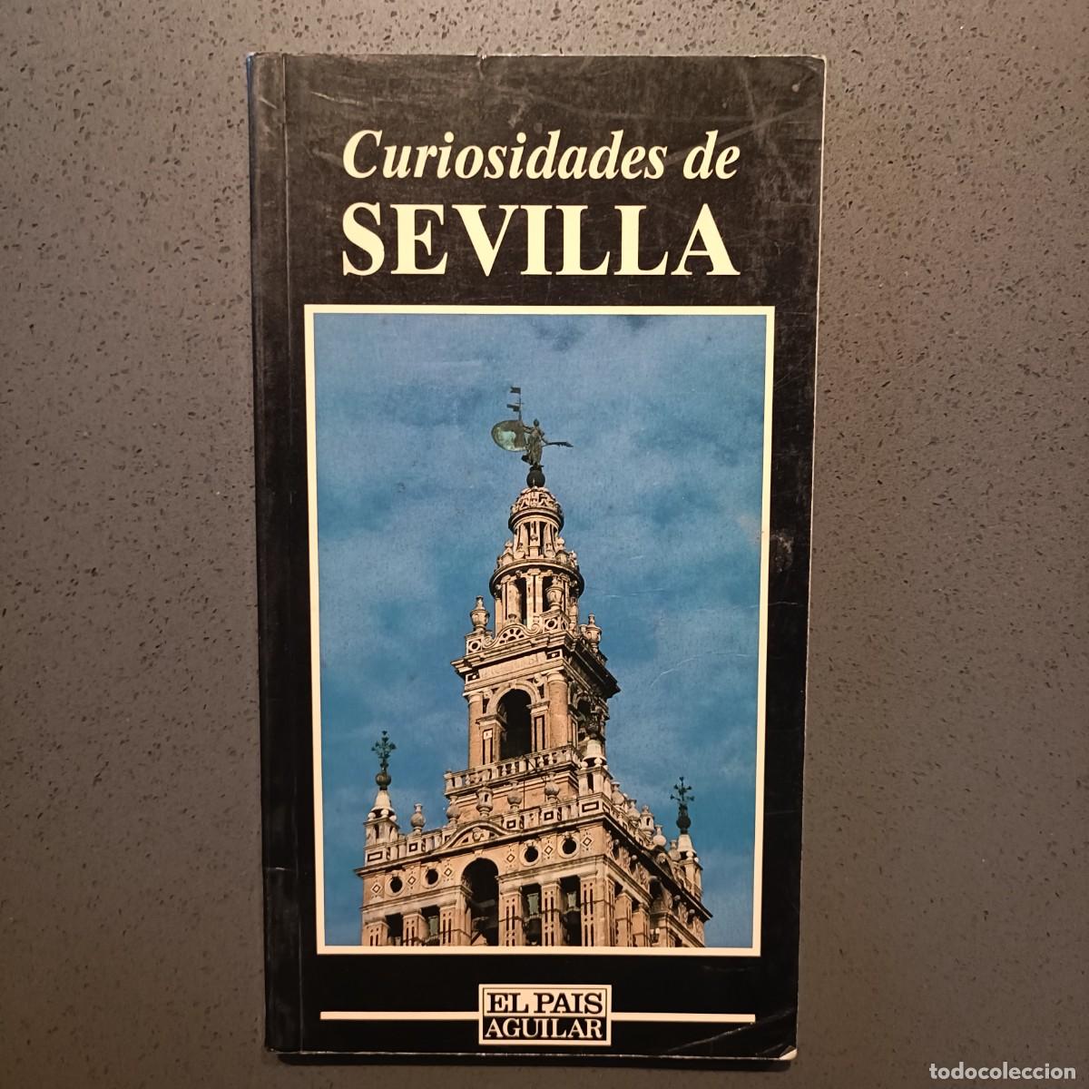 Libri di seconda mano: Curiosidades de Sevilla - Manuel Grosso - EL Pa&iacute;s, Aguilar 1992