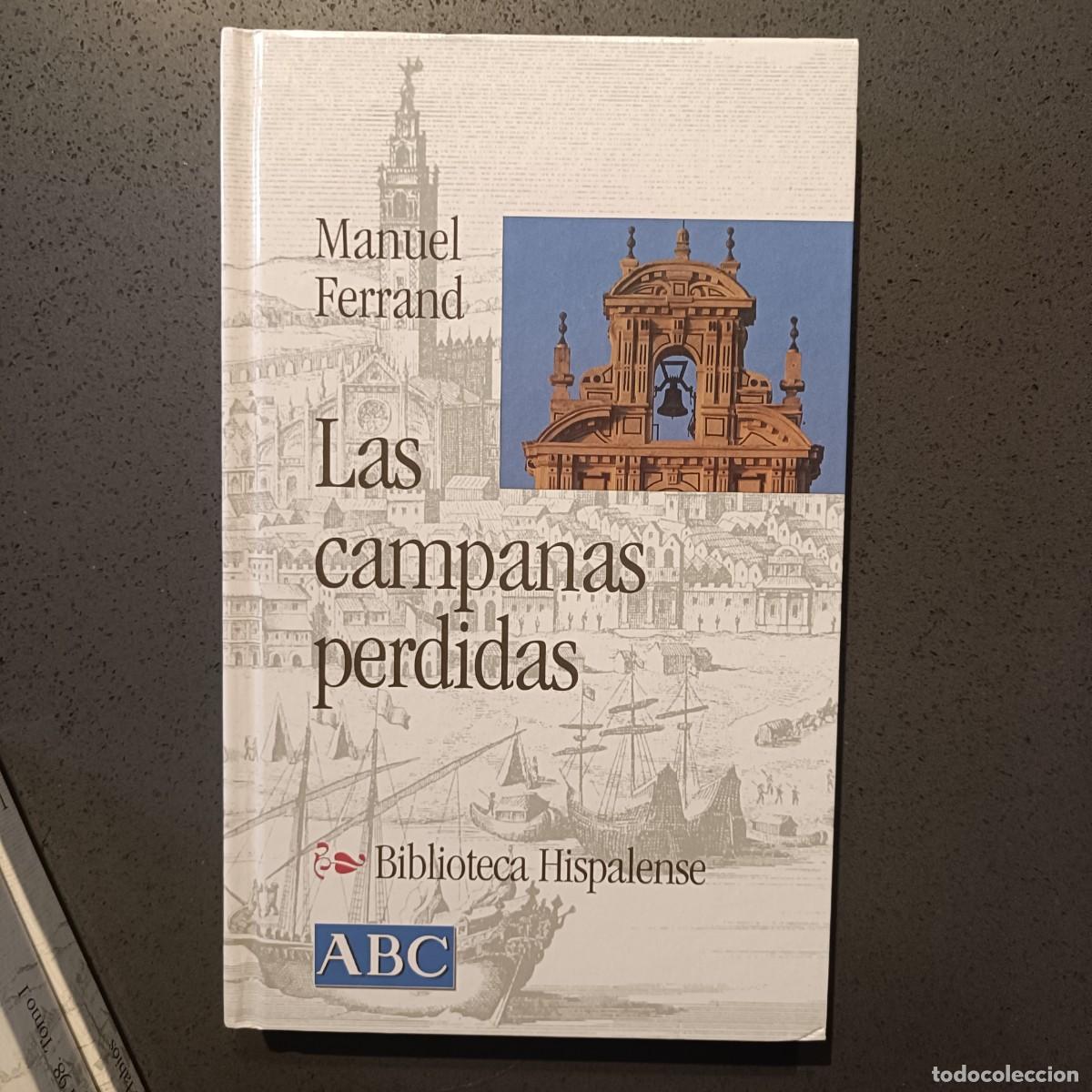 Libros: Biblioteca Hispalense, N&ordm; 7 - Las Campanas Perdidas - Manuel Ferrand - ABC