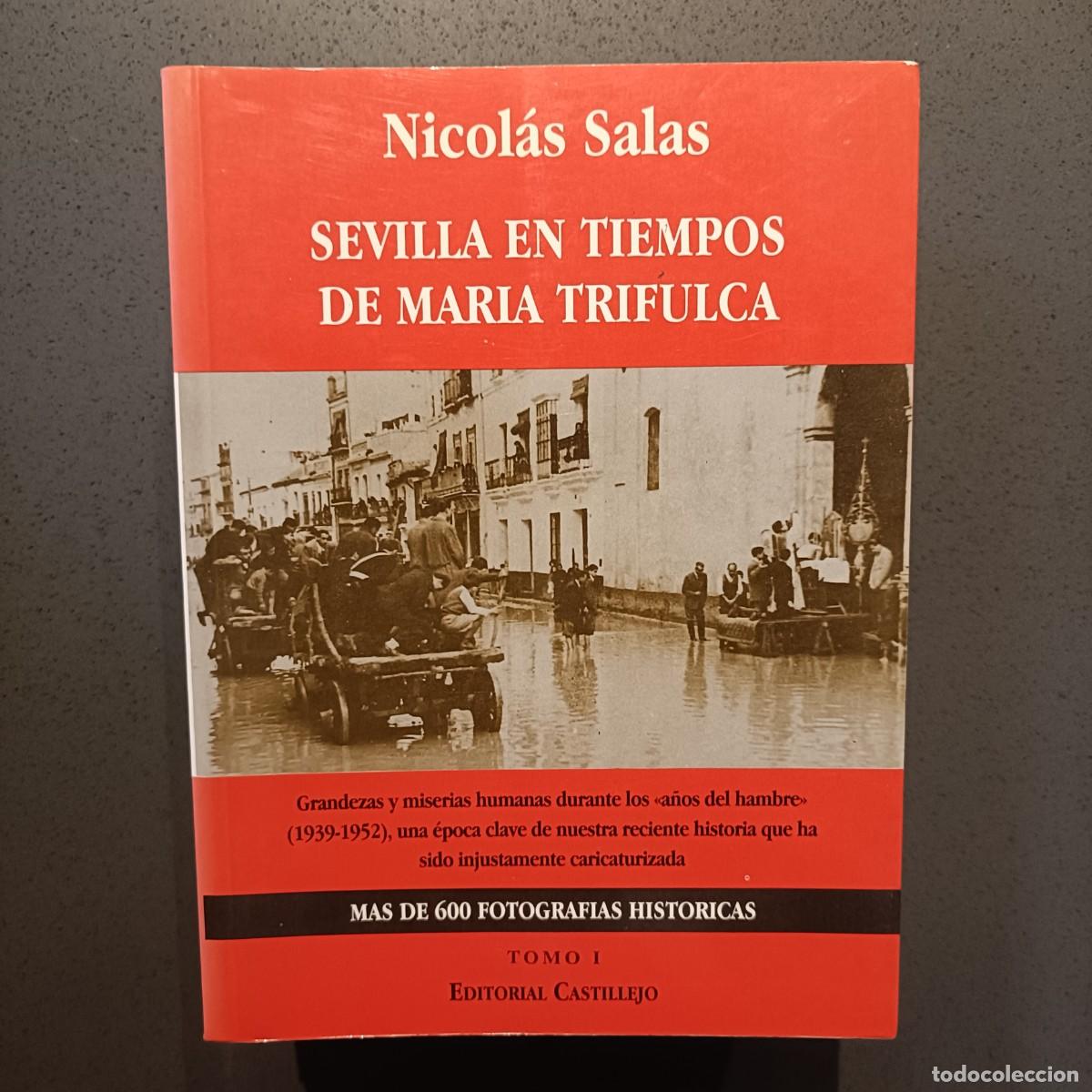 Libros: Sevilla en tiempos de Mar&iacute;a Trifulca, Tomo 1 - Nicol&aacute;s Salas - Editorial Castilejo 1994